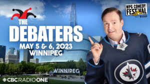 CBC's The Debaters - Winnipeg, MB - May 2023